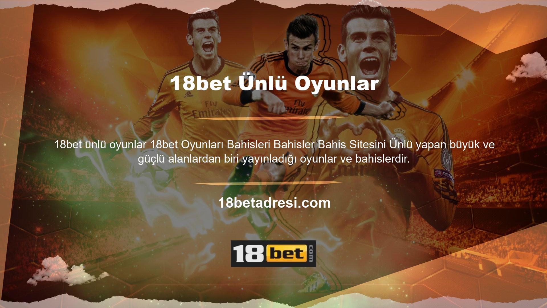 18bet bahis sitesi, çeşitli bahis oyunlarındaki cömert bahis oranlarıyla ünlüdür